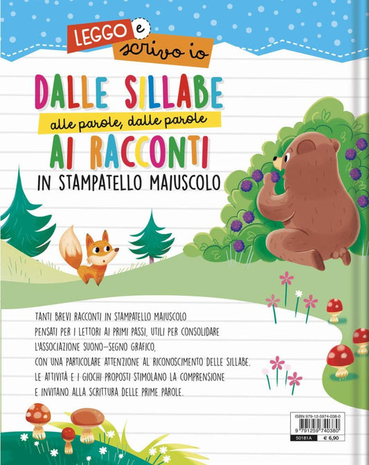 Dalle Sillabe Alle Parole, Dalle Parole Ai Racconti in Stampatello Maiuscolo. Leggo E Scrivo Io. Ediz. a Colori