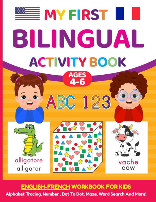 My First Bilingual Activity Book: English-French Workbook for Kids 4-6 Years Old
